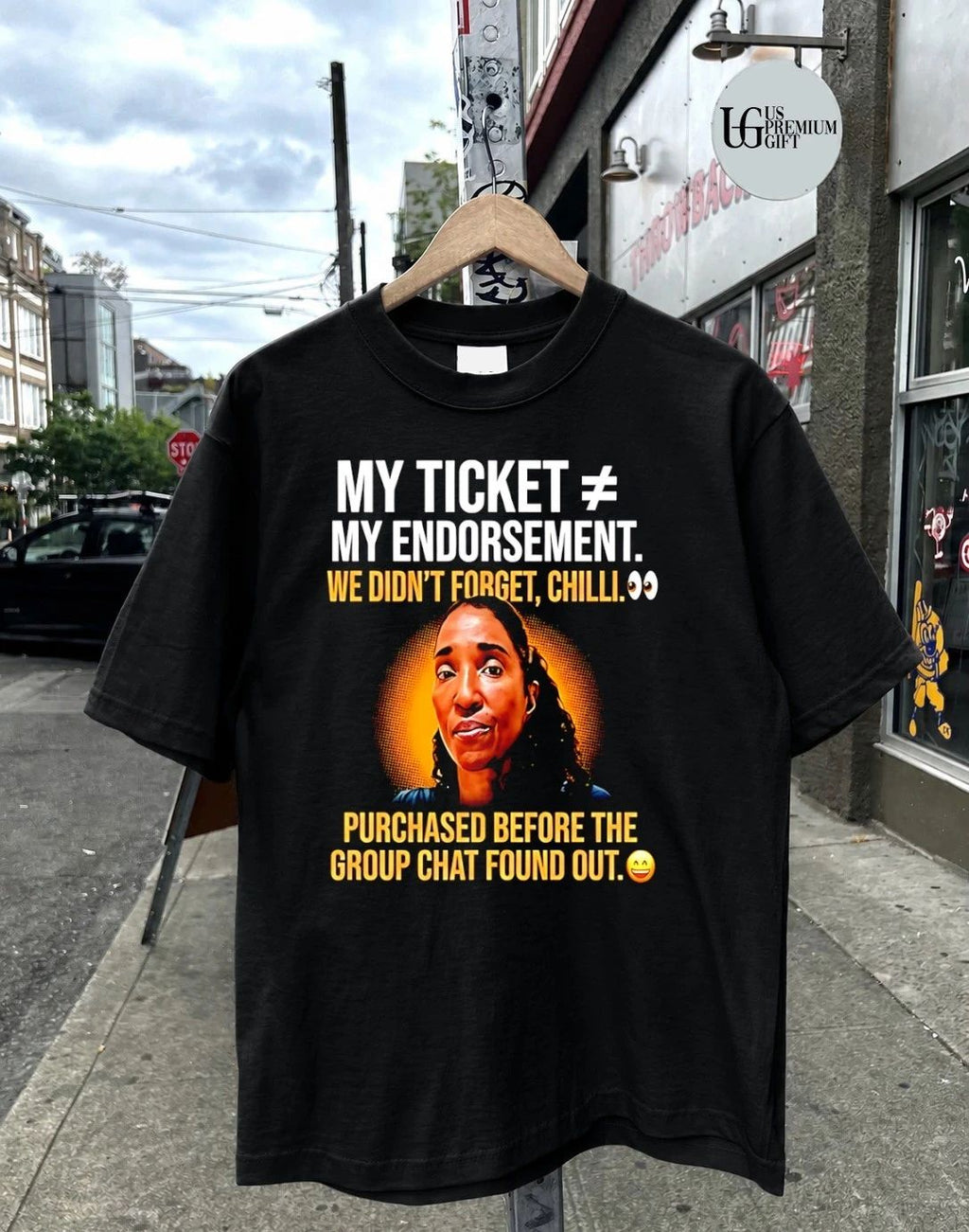 My Ticket My Endorsement We Didn’t Forget Chilli shirt