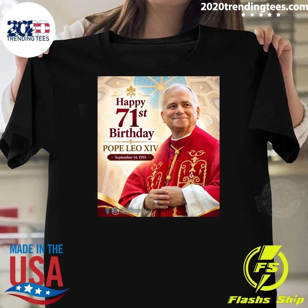 Happy 71st Birthday Pope Leo XIV Shirt