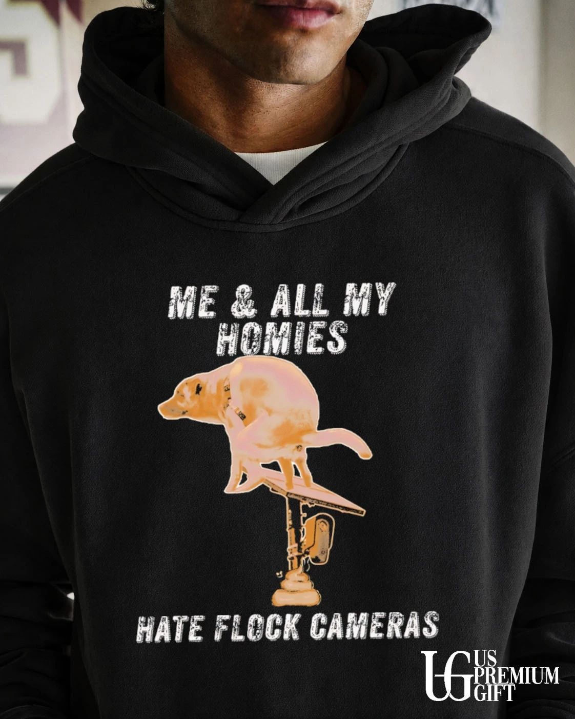 Dog me and all my homies hate flock cameras shirt