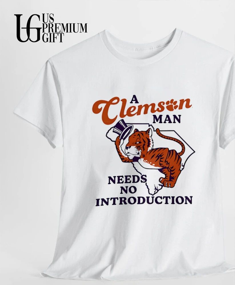 A Clemson Tigers Man needs no introduction college football shirt