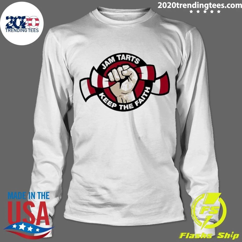 Jam Tarts Keep The Faith shirt