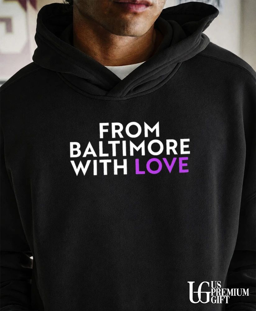 From Baltimore With Love shirt