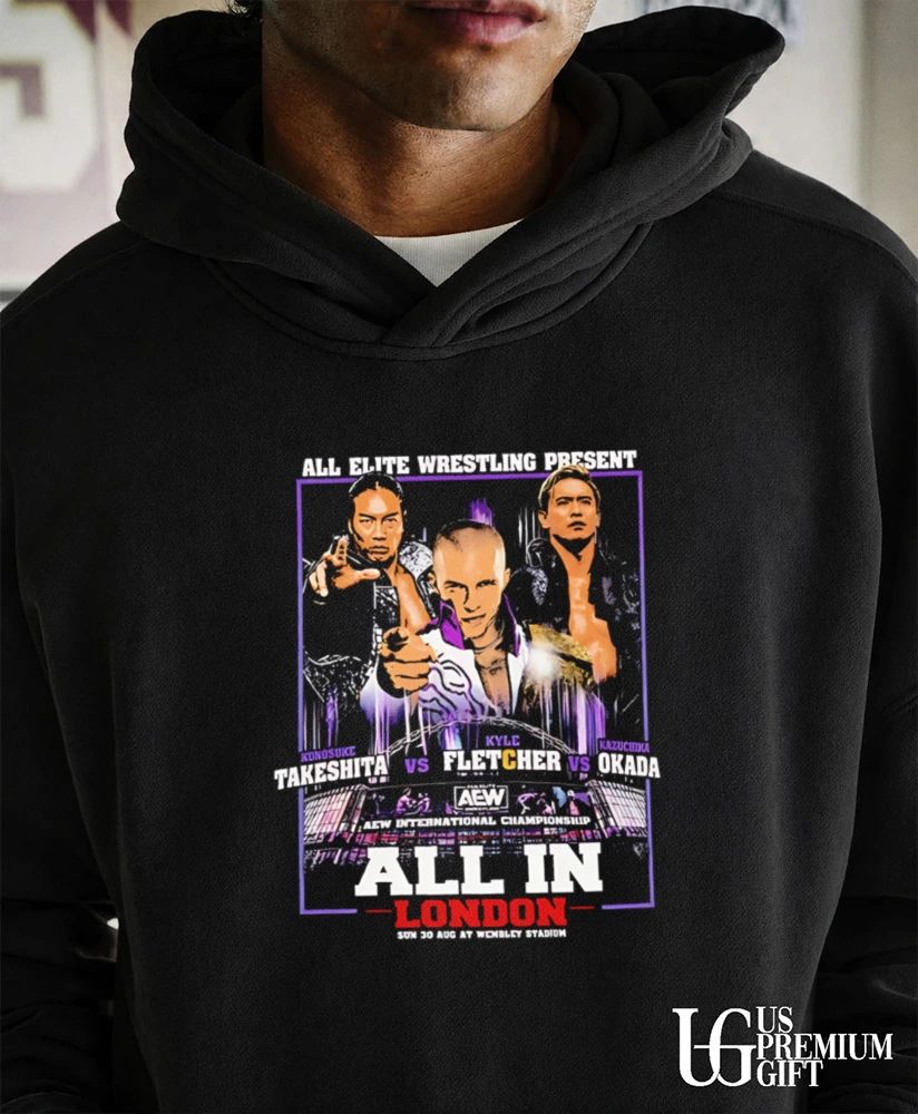 Konosuke Takeshita vs Kyle Fletcher vs Kazuchika Okada All In London shirt