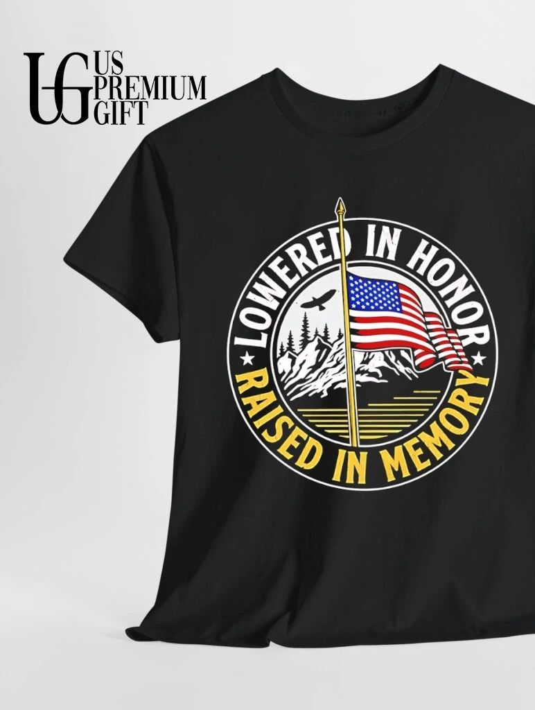 Lowered in Honor Raised in Memory American Flag Mountain shirt