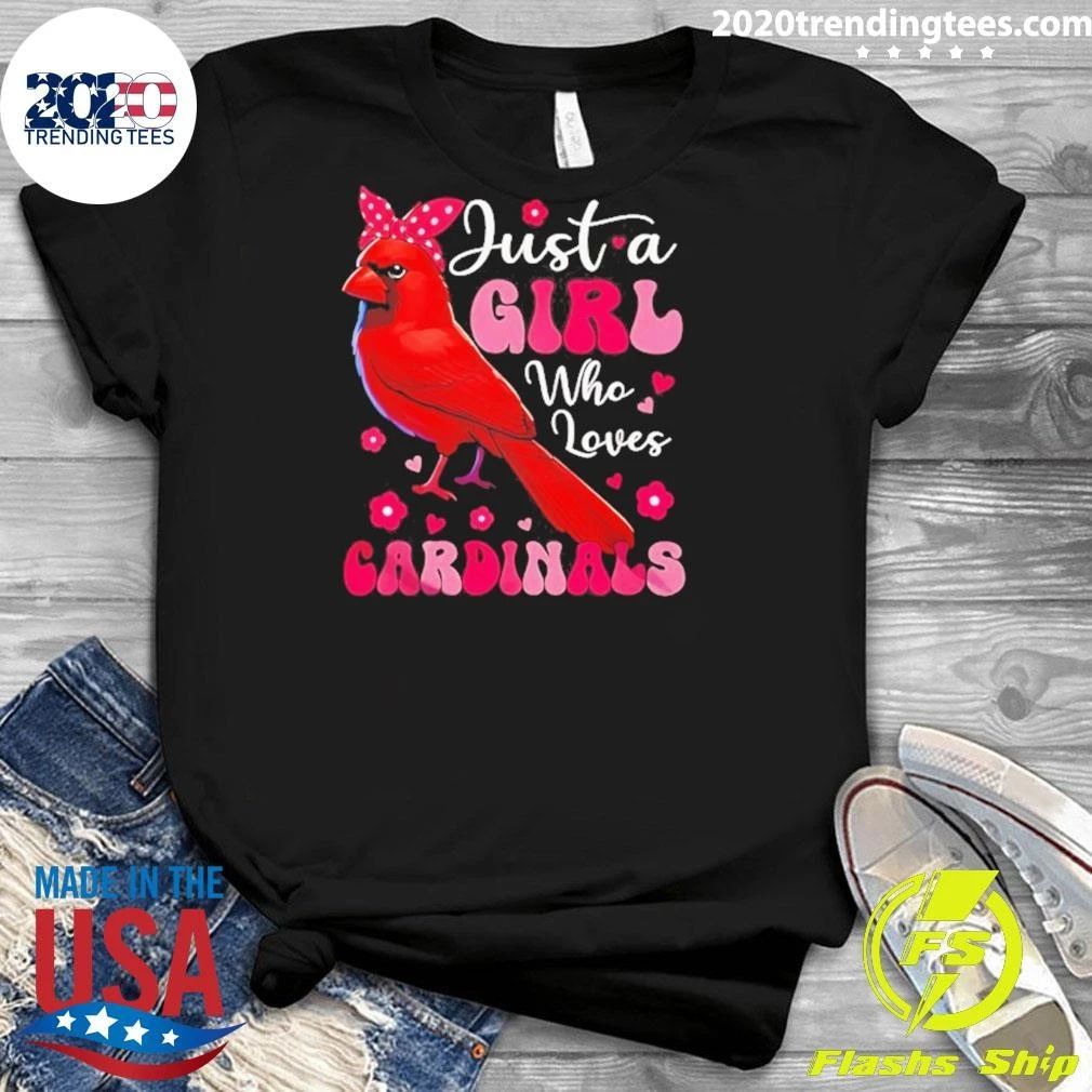 Just A Girl Who Loves Cardinals Cardinal Bird Shirt