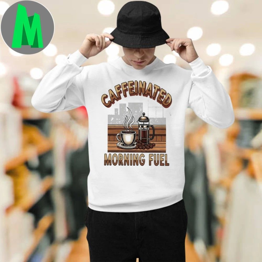 Caffeinated Morning Fuel Coffee Lover T-Shirt