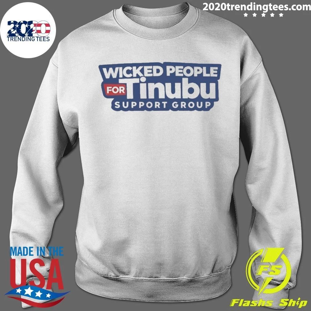 Wicked People For Tinubu Support Group Shirt