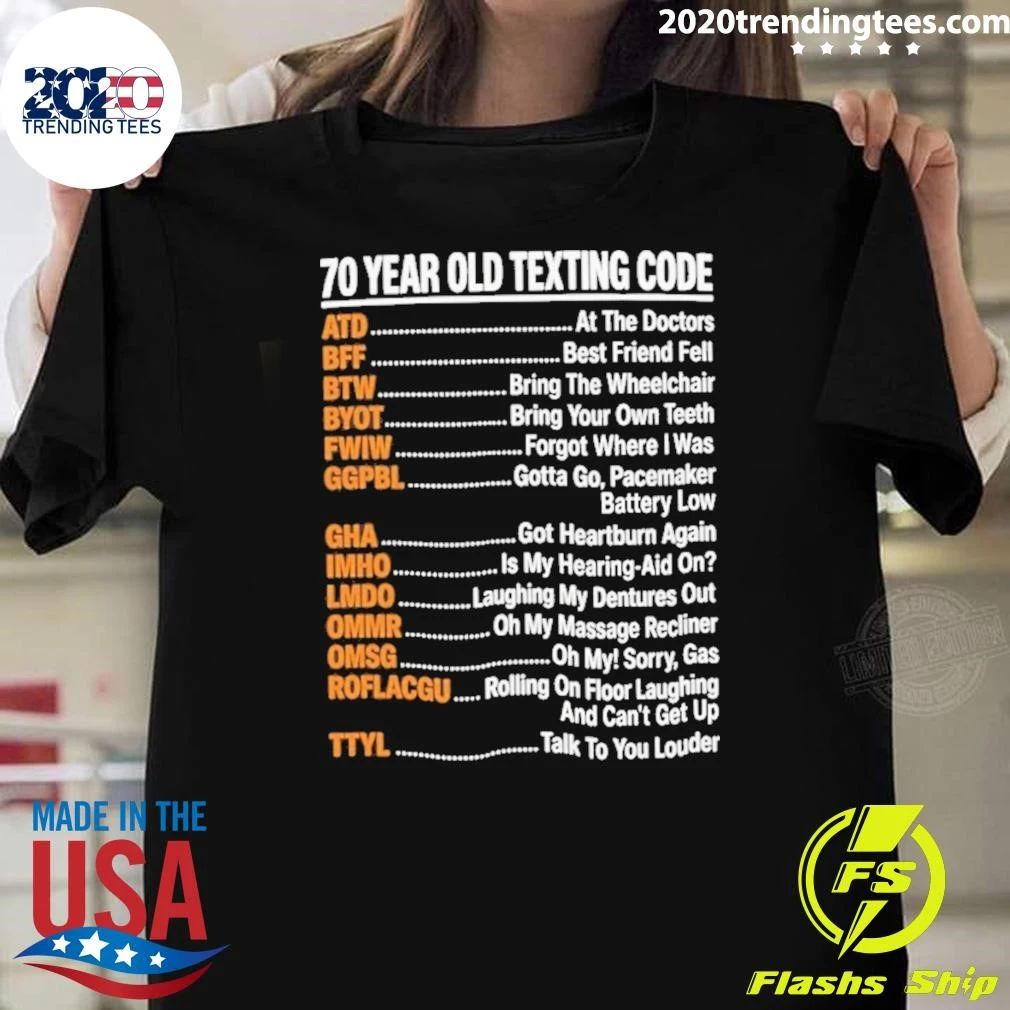70 Year Old Texting Code Shirt