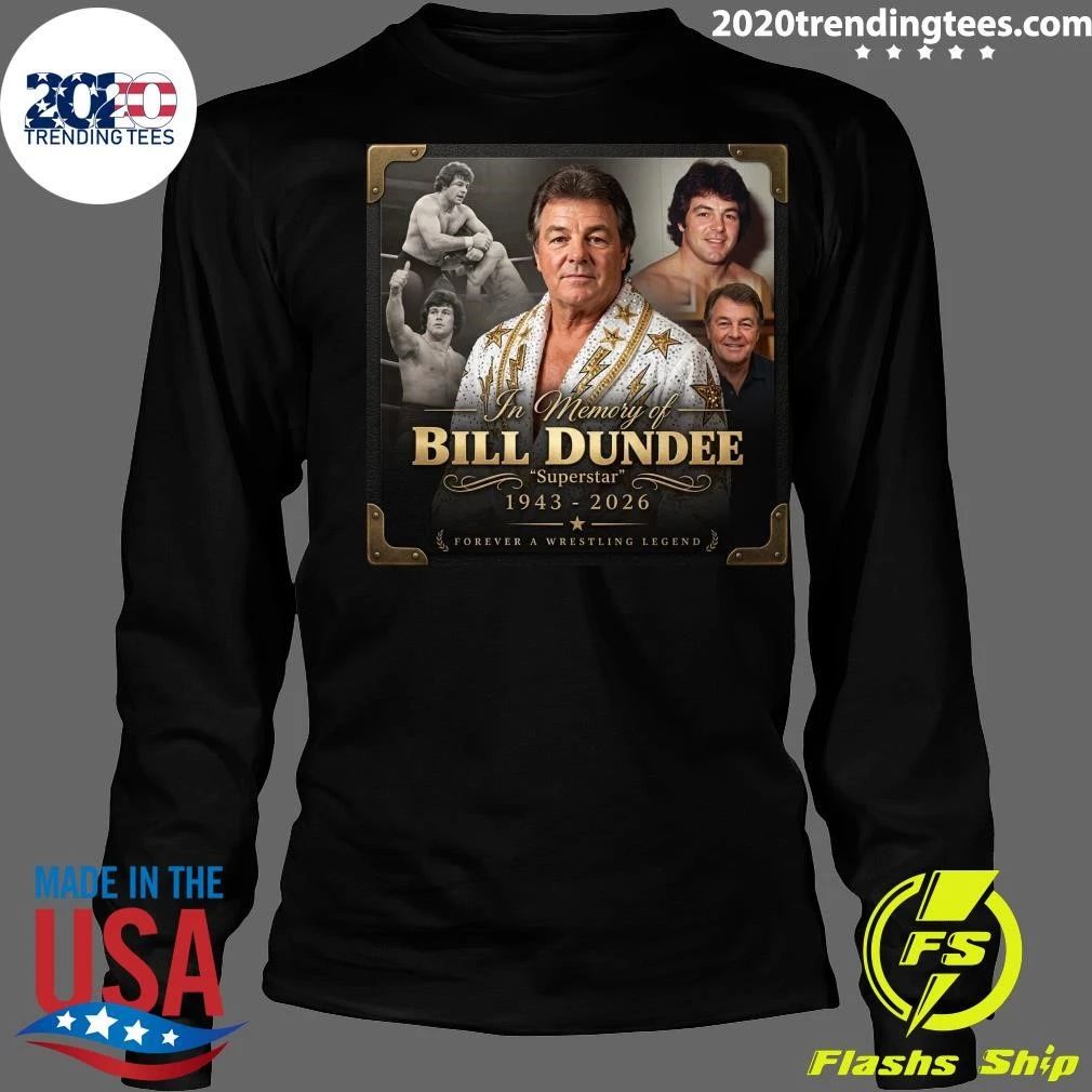 In Memory Of Bill Dundee Superstar 1943-2026 Forever A Wrestling Legend Shirt