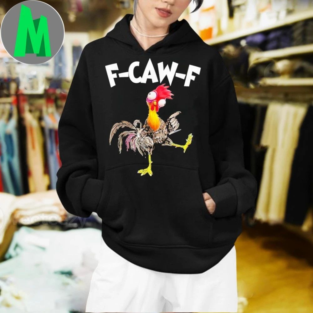 Funny F-caw-f Chicken Fcawf Chicken Shirt