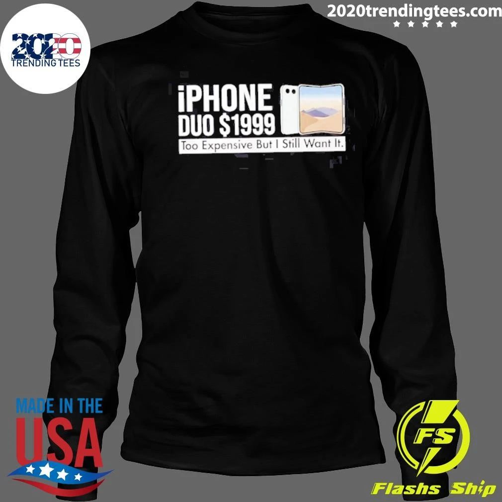iPhone Duo 1999 Too Expensive But I Still Want It Foldable Shirt