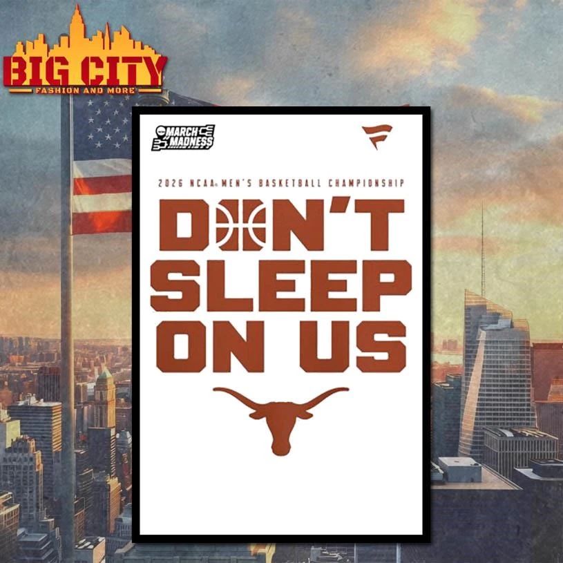 Texas Longhorns 2026 NCAA Men’s Basketball Tournament March Madness Don’t Sleep On Us College Shirt