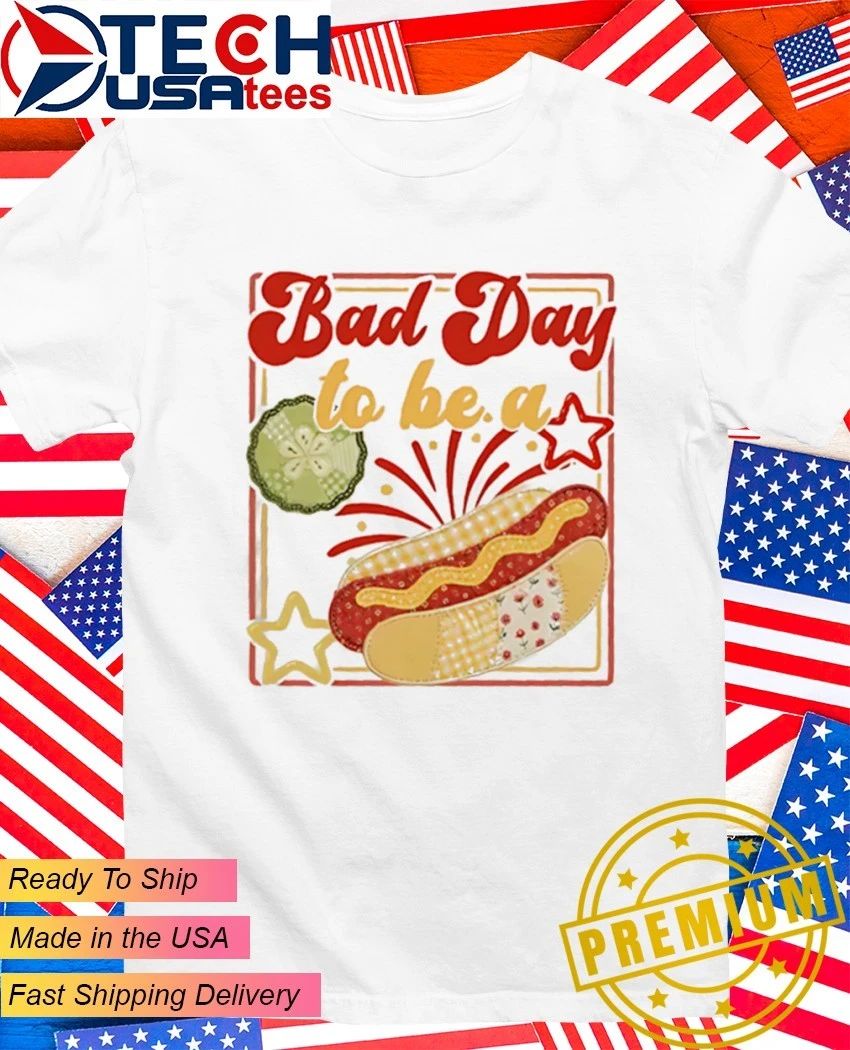 Bad day to be a hot dog 4th of July summer shirt