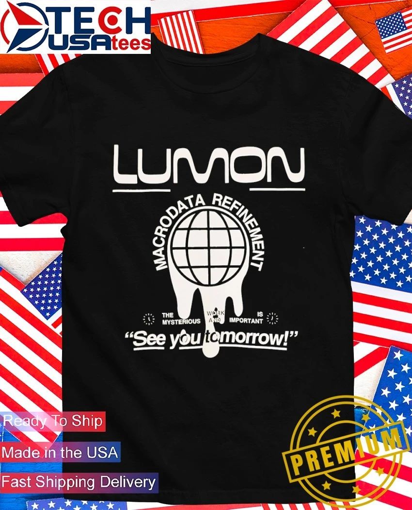 Lumon Macrodata Refinement see you tomorrow shirt