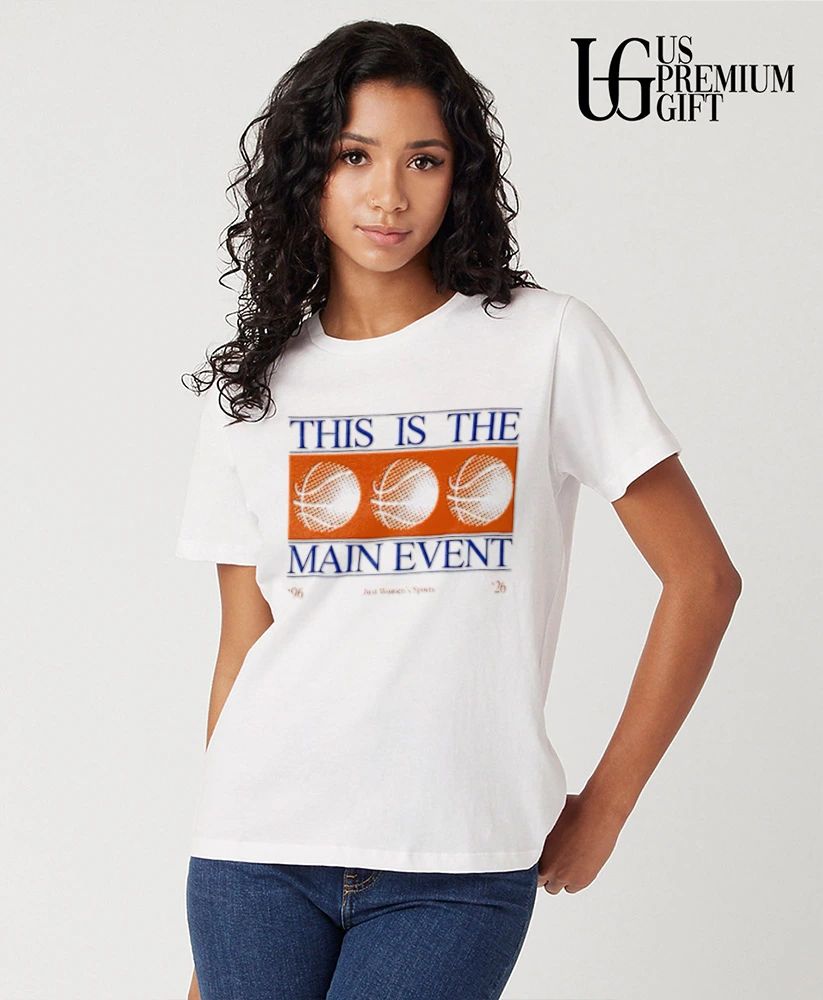 Just Women’s Sports ’96 ’26 This Is the Main Event basketball shirt