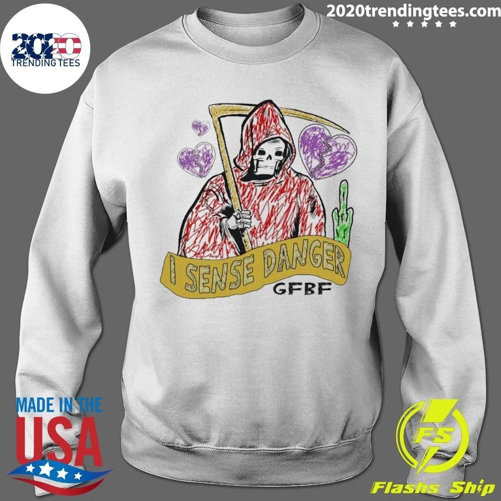 I Sense Danger Gfbf Reaper Shirt
