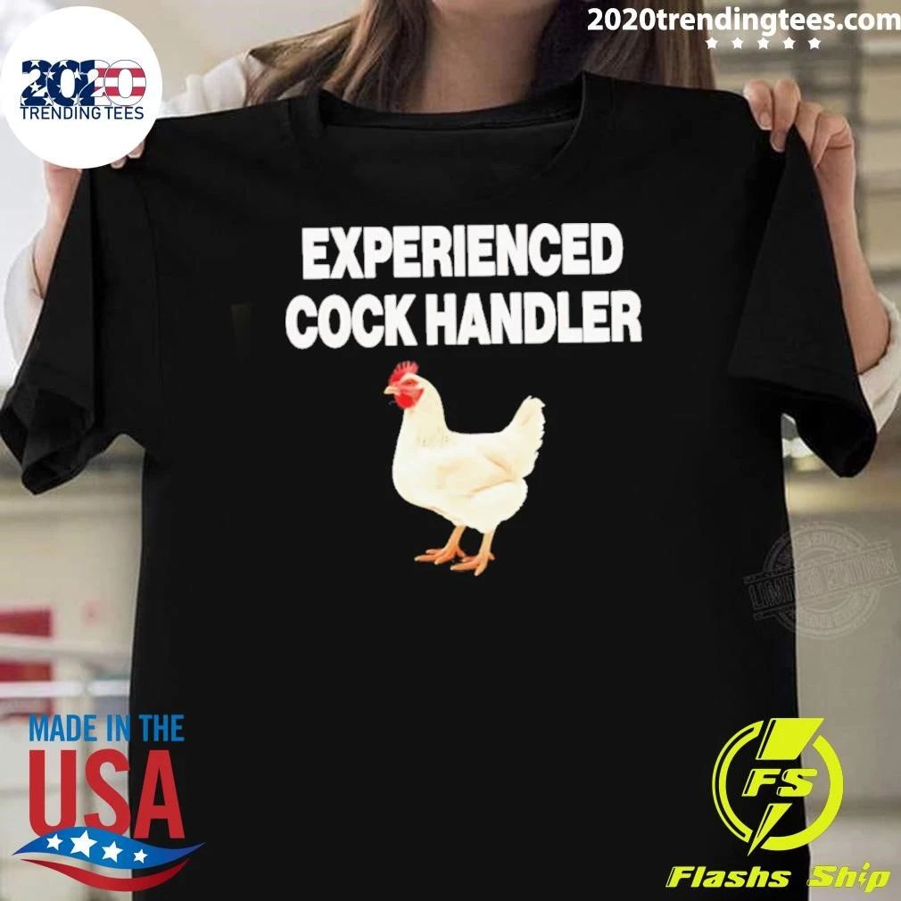 Experienced Cock Handler Chicken Shirt
