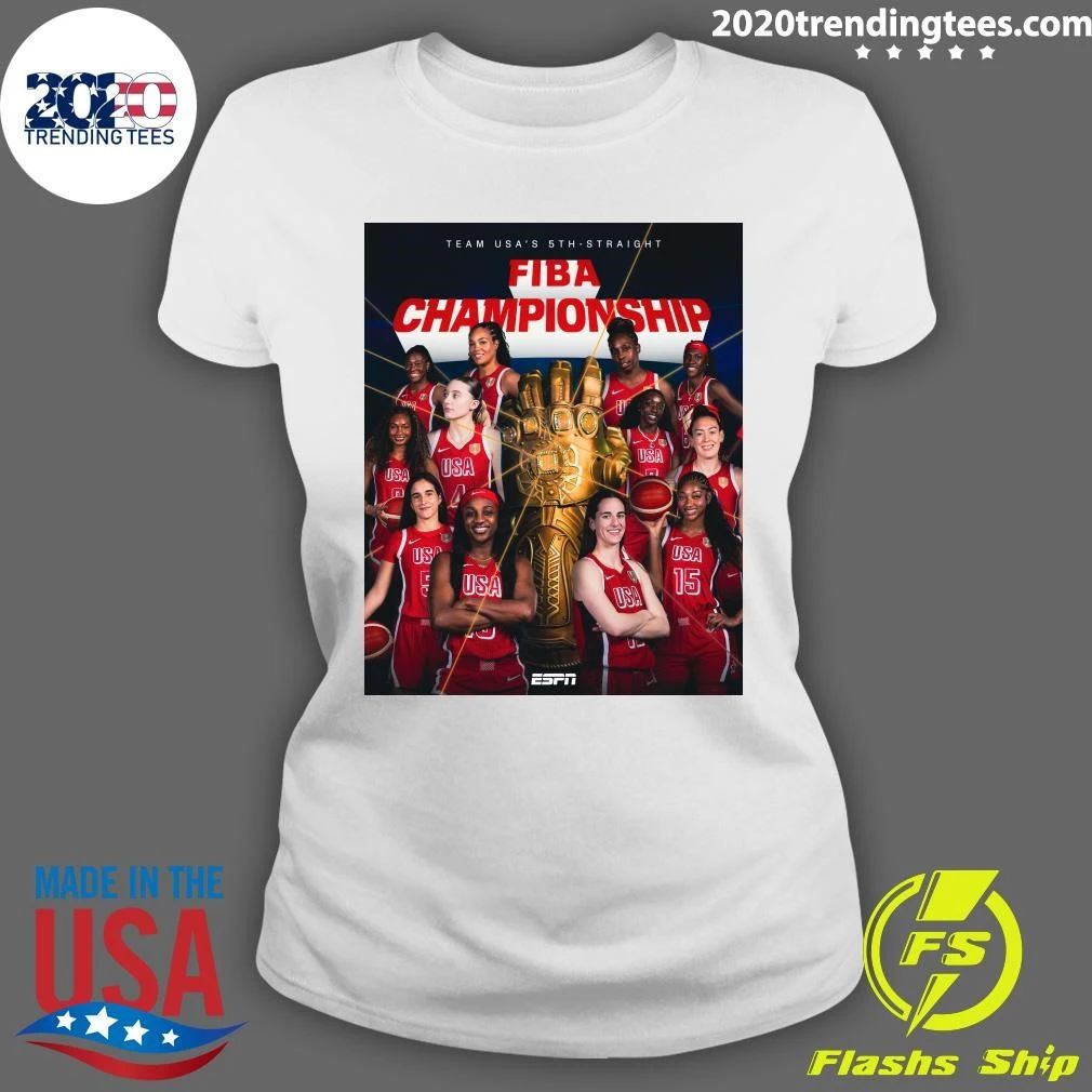 Team USA’s 5th Straight FIBA Championship Five-Straight FIBA World Cup Golds For America Shirt