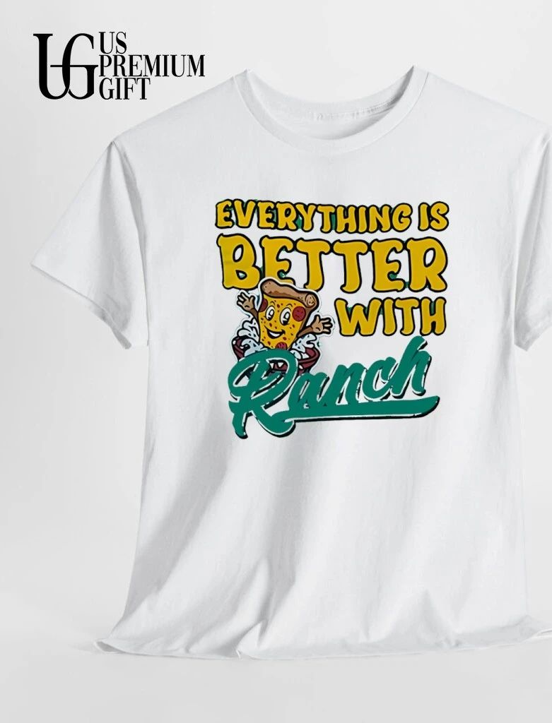 Everything is better with Ranch Tulsa Ranch Dippers shirt