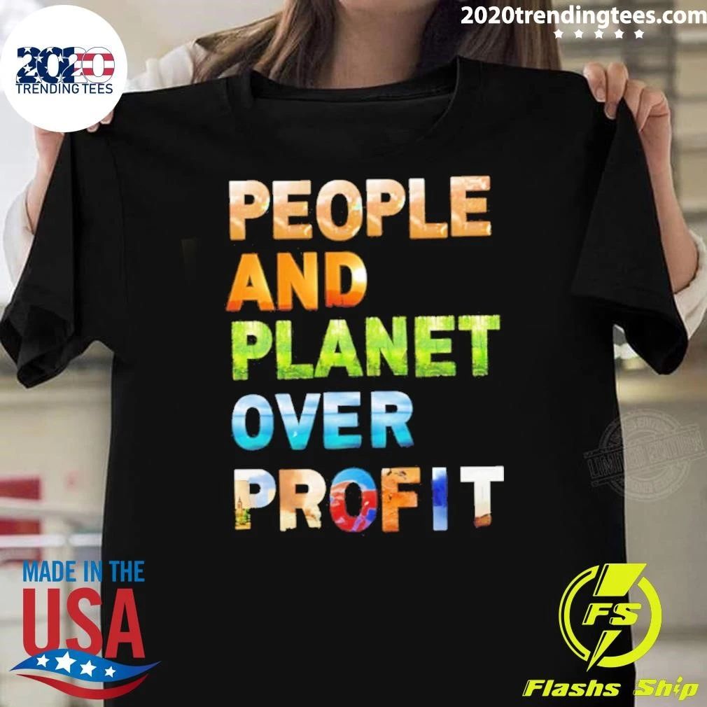 People And Planet Over Profit Shirt
