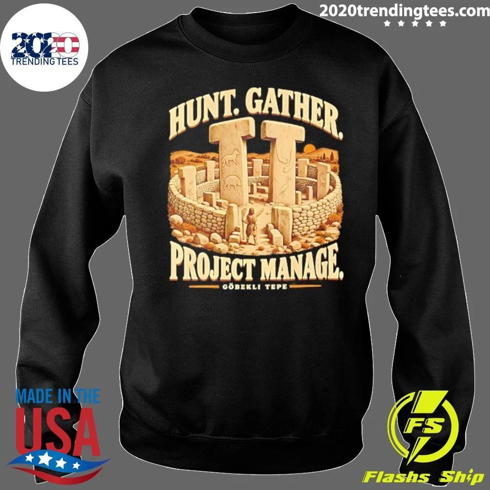 Hunt Gather Project Manage Göbekli Tepe Shirt