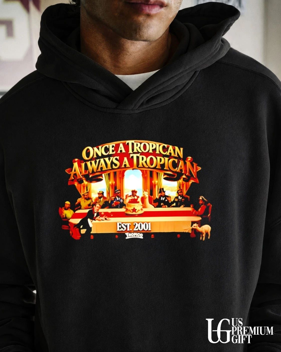 Once a Tropican Always a Tropican Tropico Est 2001 shirt