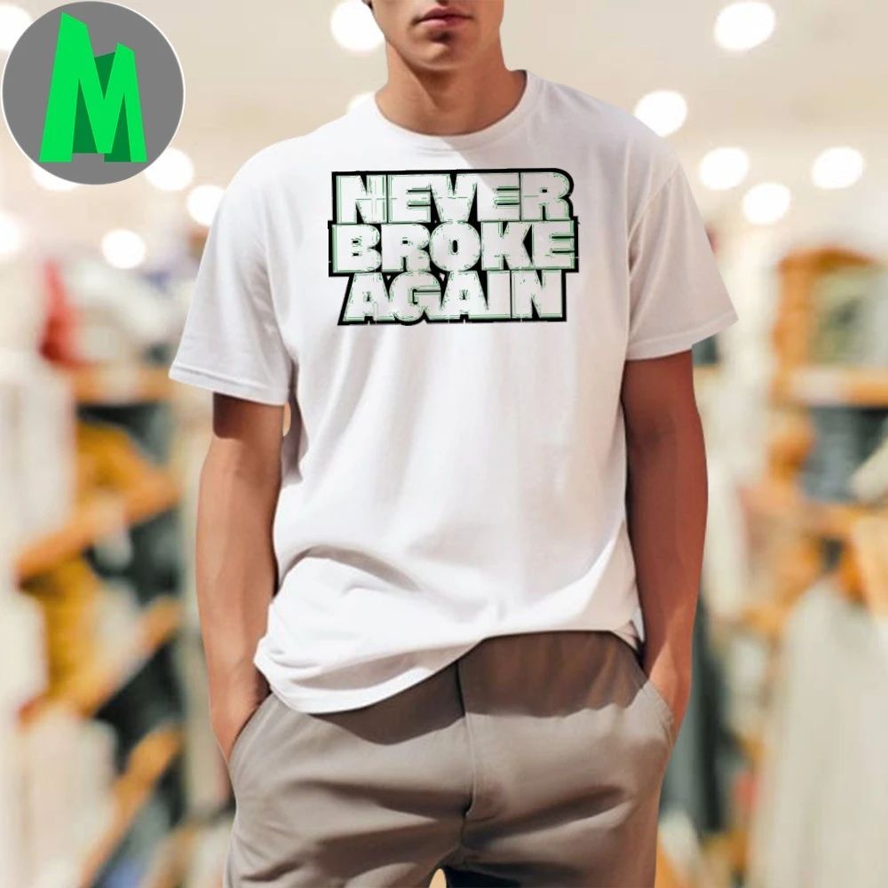 Never Broke Again NBA YoungBoy 2025 Shirt