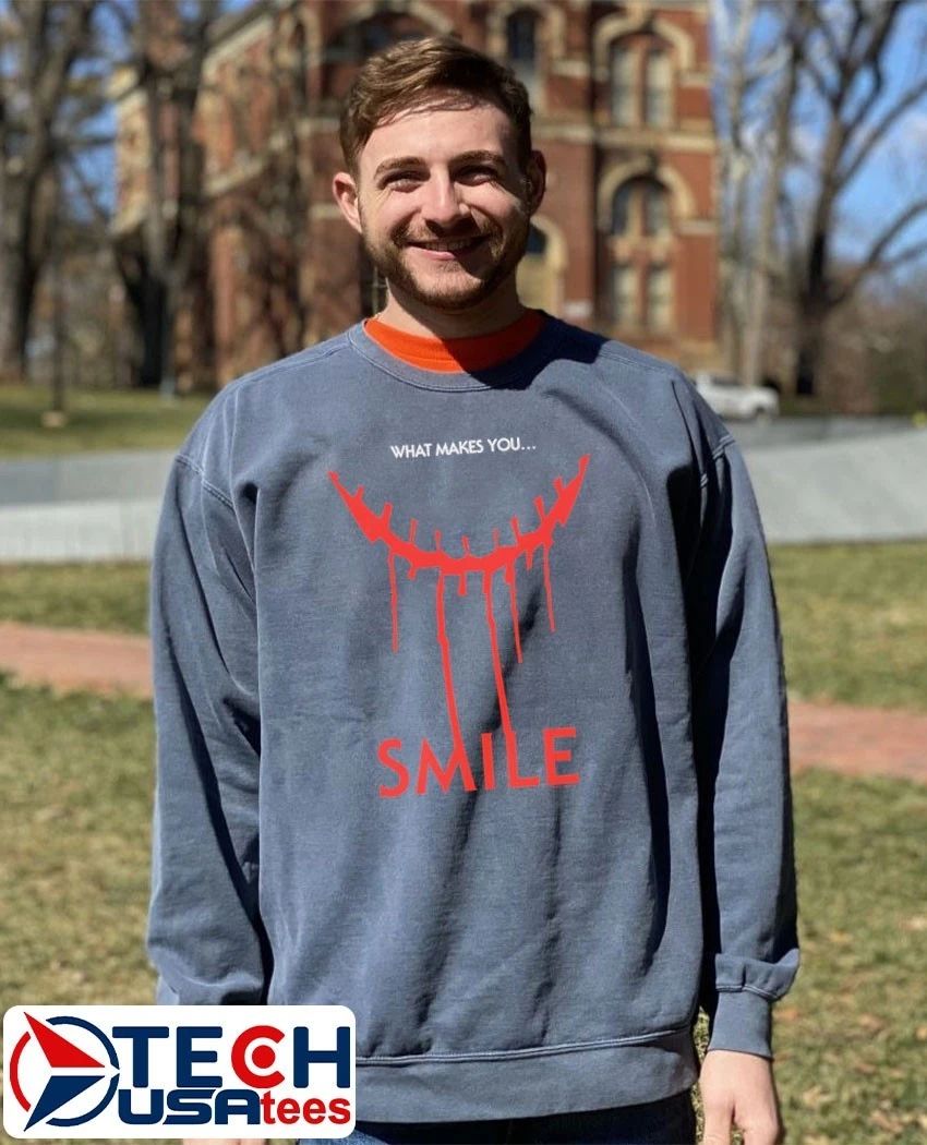 What makes you smile shirt
