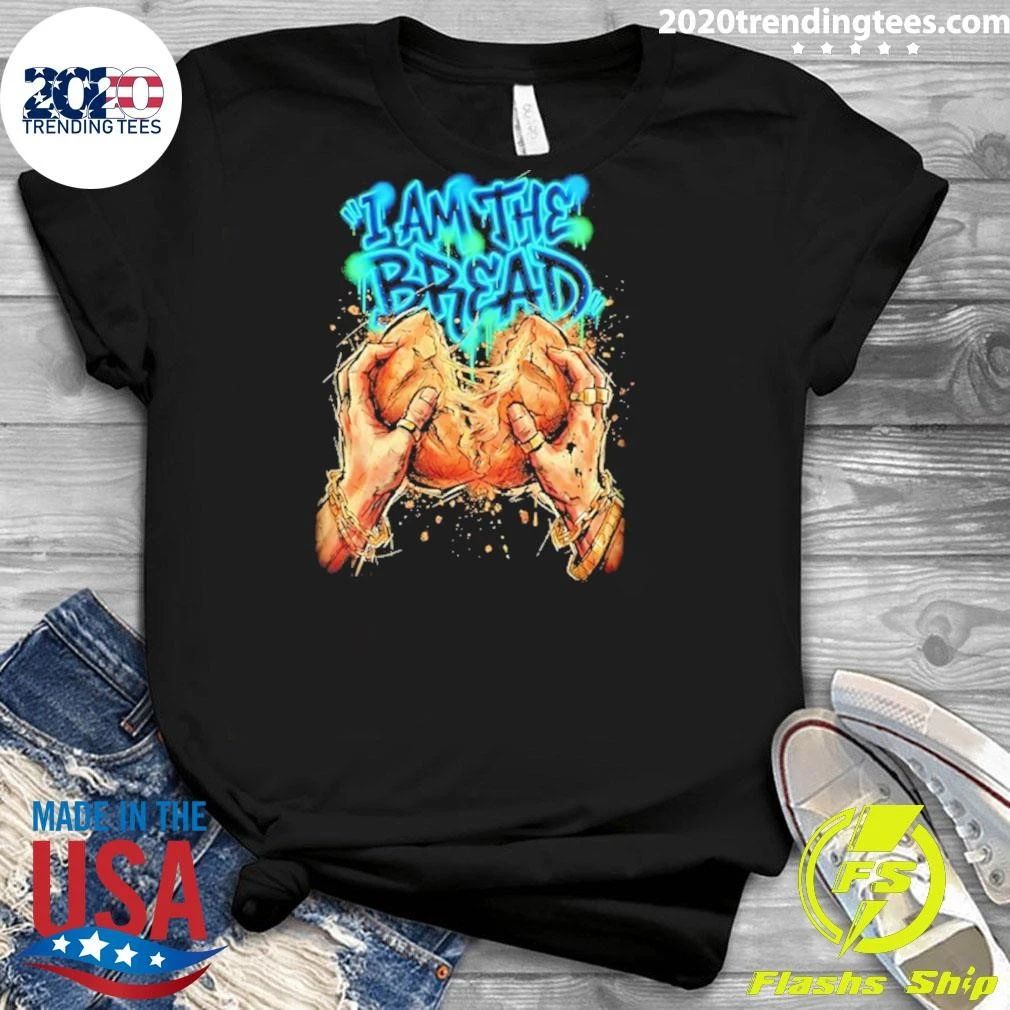 I Am The Bread Foodie Baking Artistic Shirt