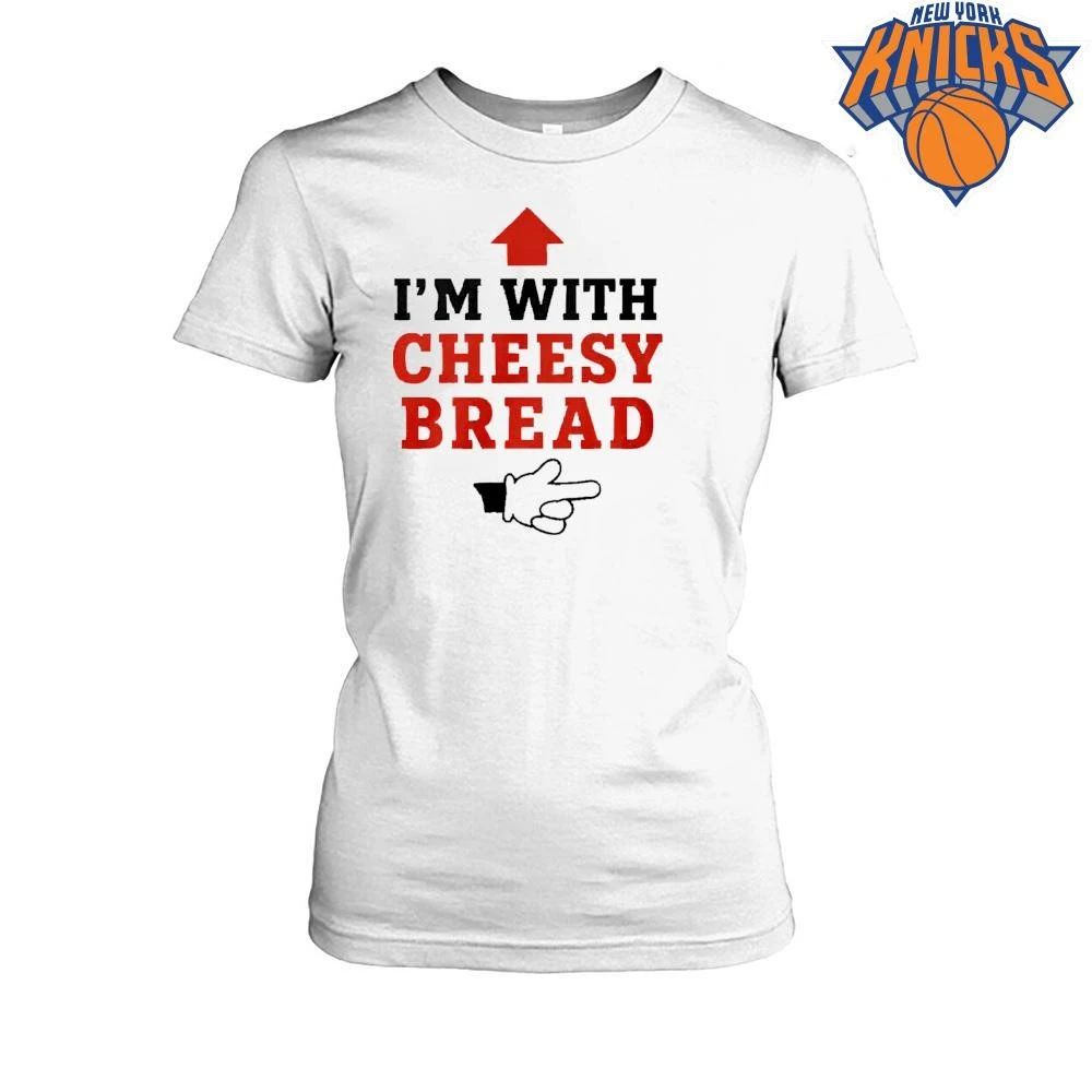 Funny I Im With Cheesy Bread Arrow Pointer Meme Graphic Foodie Humor Shirt