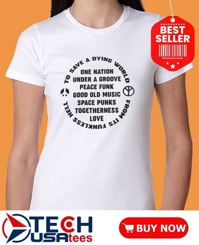 One Nation Under a Groove Peace Funk shirt