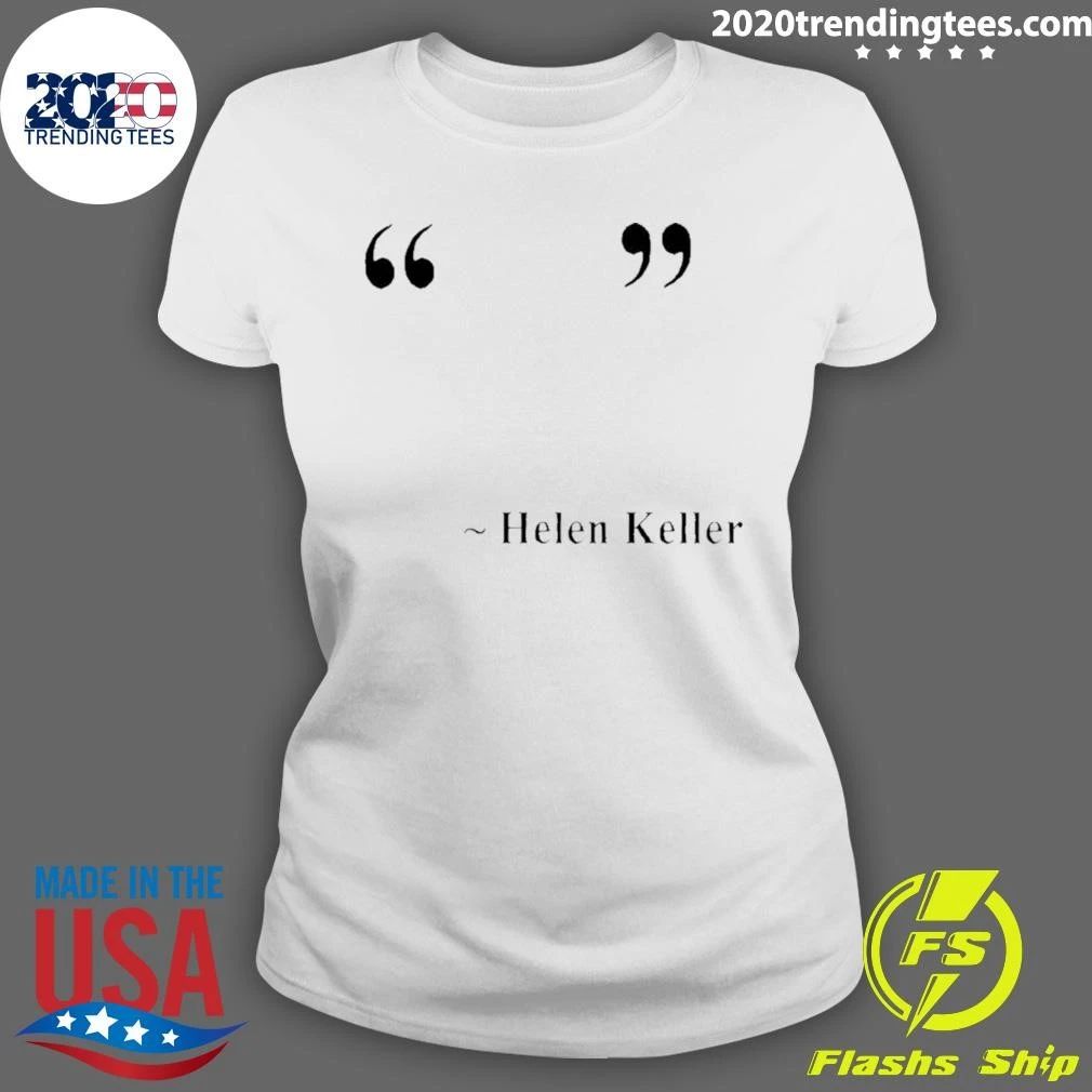 Hellen Keller Shirt