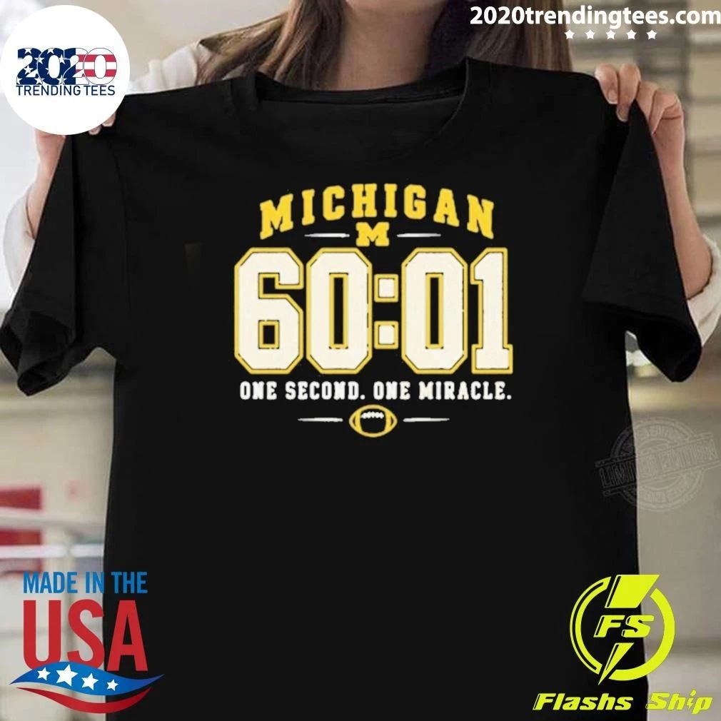 Michigan Wolverines 60 01 One Second One Miracle Shirt