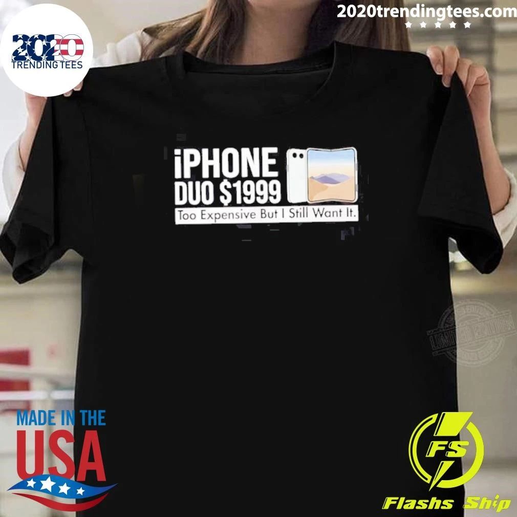 iPhone Duo 1999 Too Expensive But I Still Want It Foldable Shirt