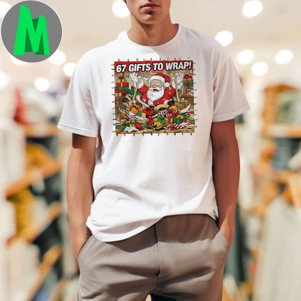 Santa 67 Gifts To Wrap Christmas Shirt