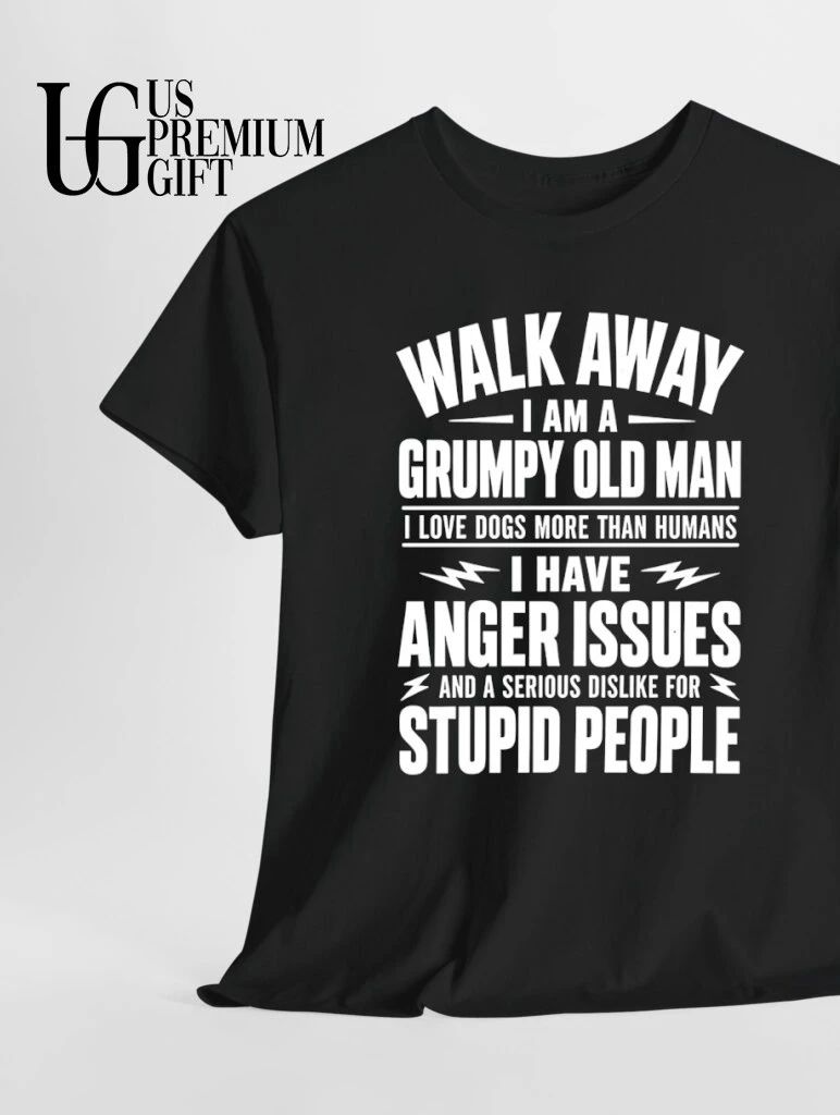 Walk away I am a grumpy old man love dogs anger issues stupid people white typography lightning accents shirt