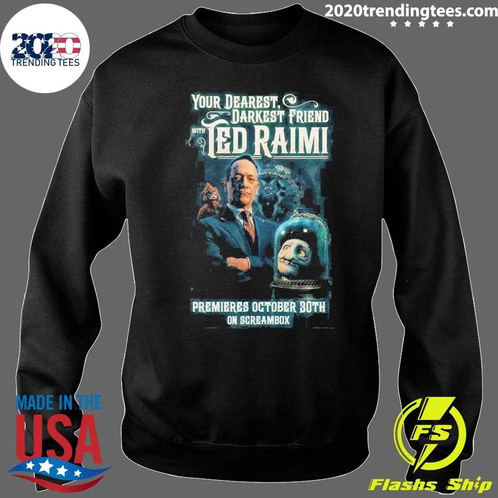 Your Dearest, Darkest Friend With Ted Raimi Premieres October 30th On Screambox Shirt