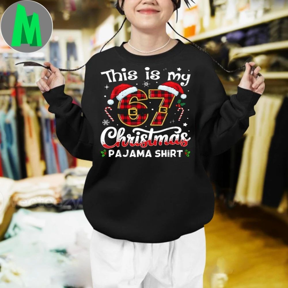 This is My 67 Christmas Pajama 67 Meme Gen Alpha Shirt