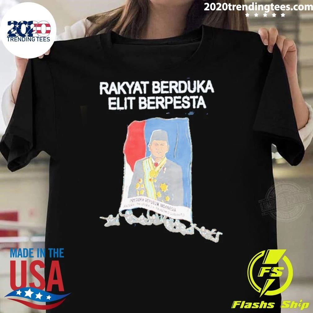Rakyat Berduka Elit Berpesta Prabowo Subianto Shirt