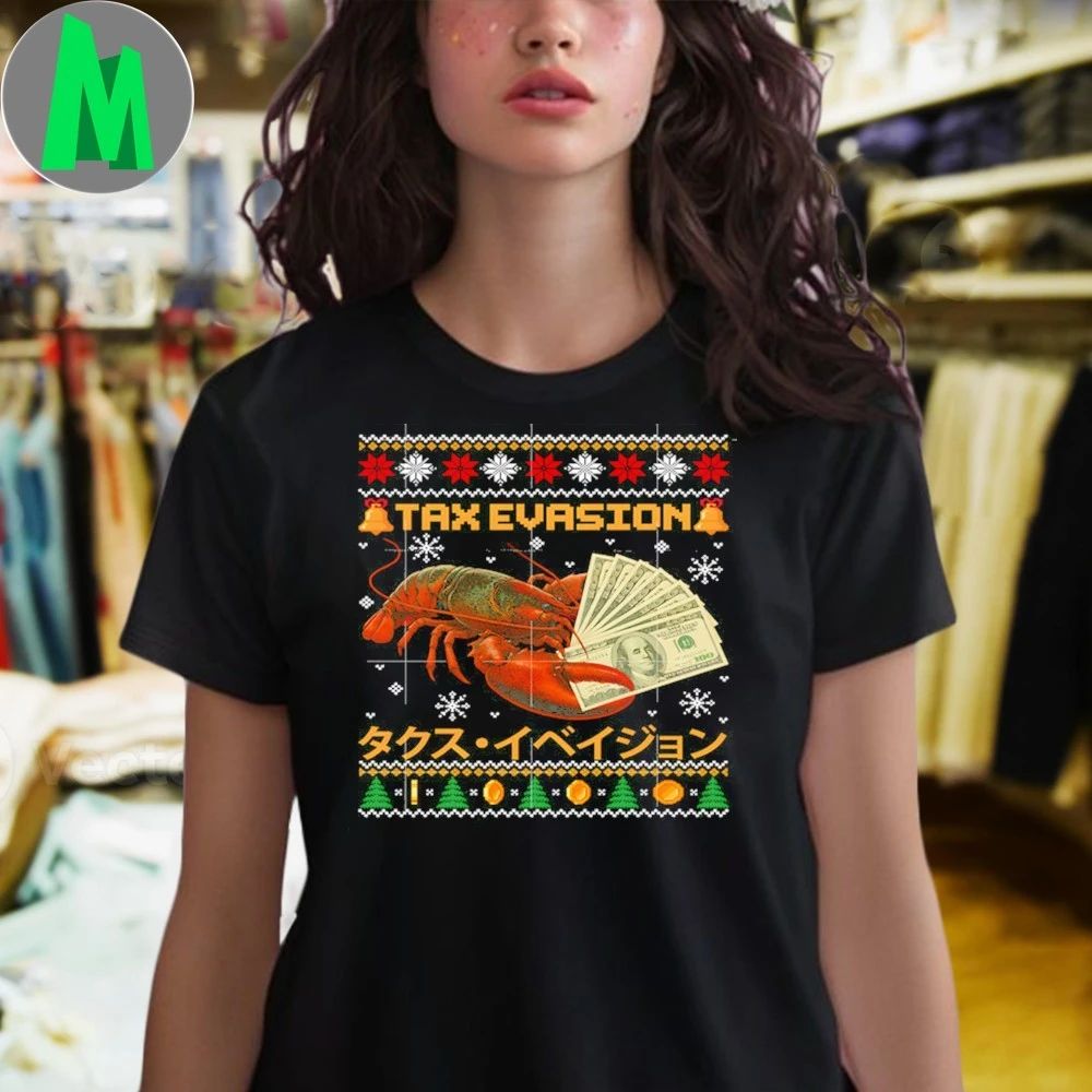 Tax Evasion Lobster Funny Sarcasm Meme Ugly Sweater Xmas Shirt