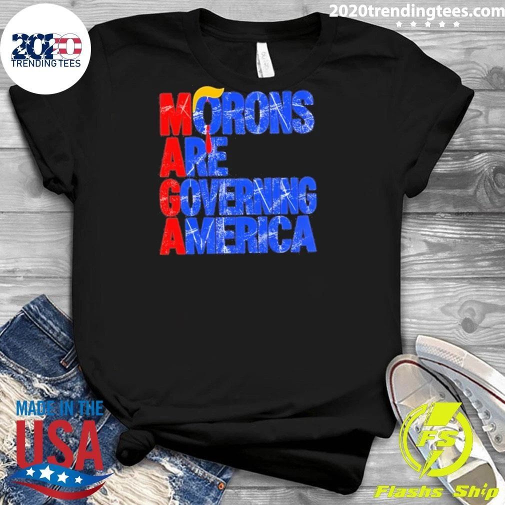 Morons Are Governing America Trump Shirt