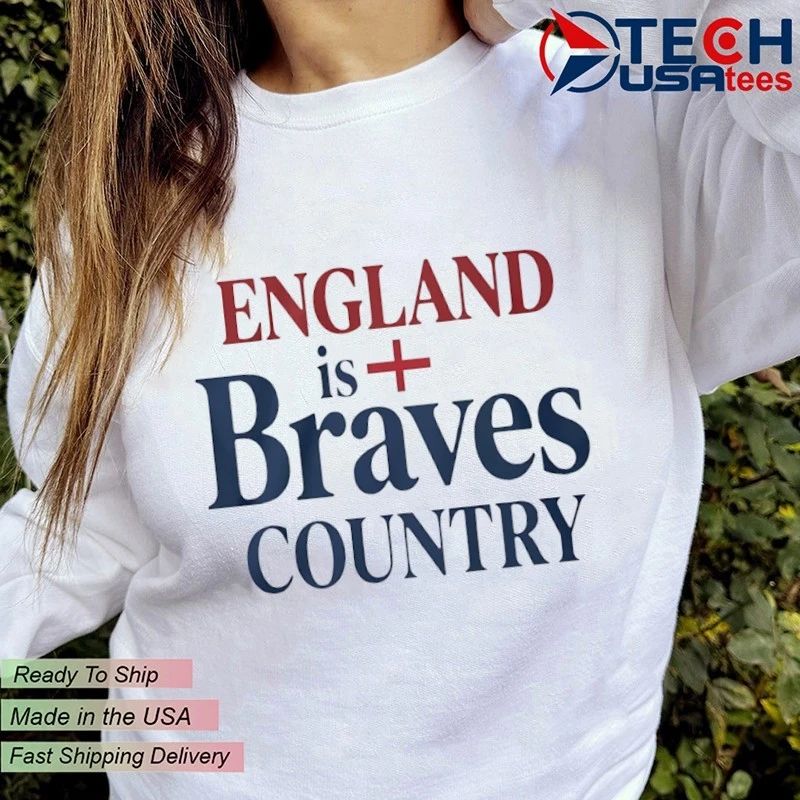 England is Braves Country shirt