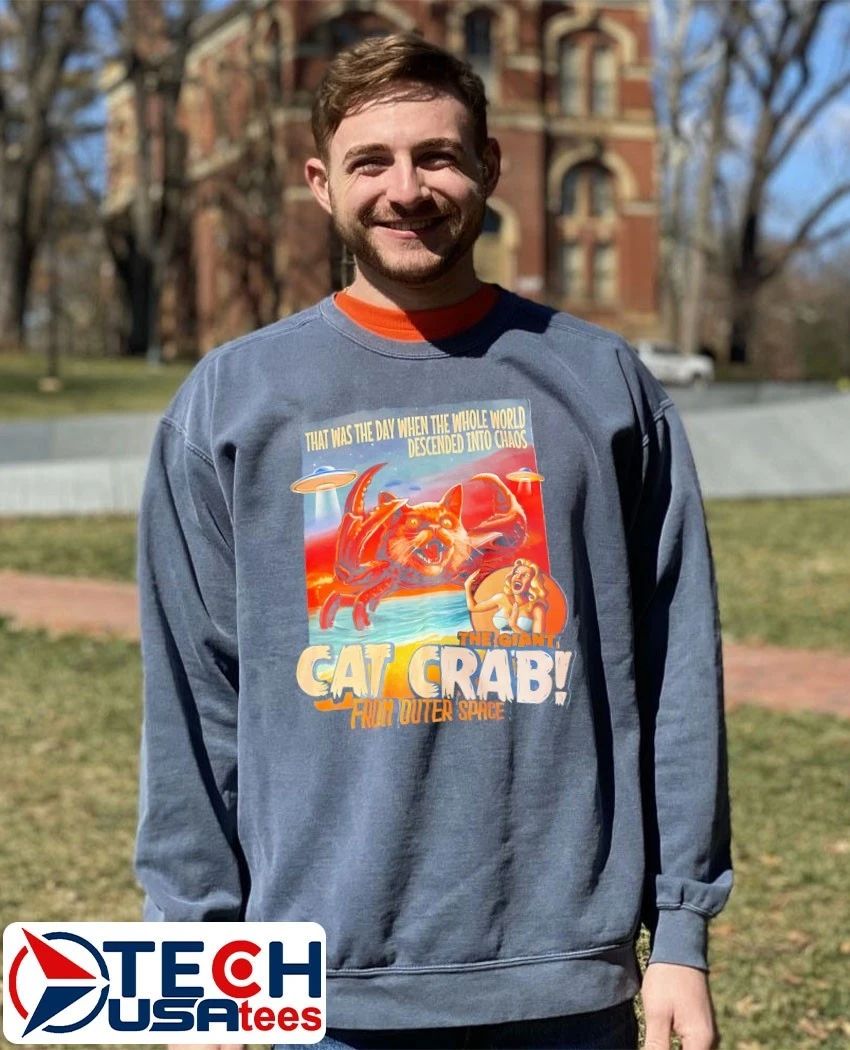 The Giant Cat Crab from Outer Space shirt