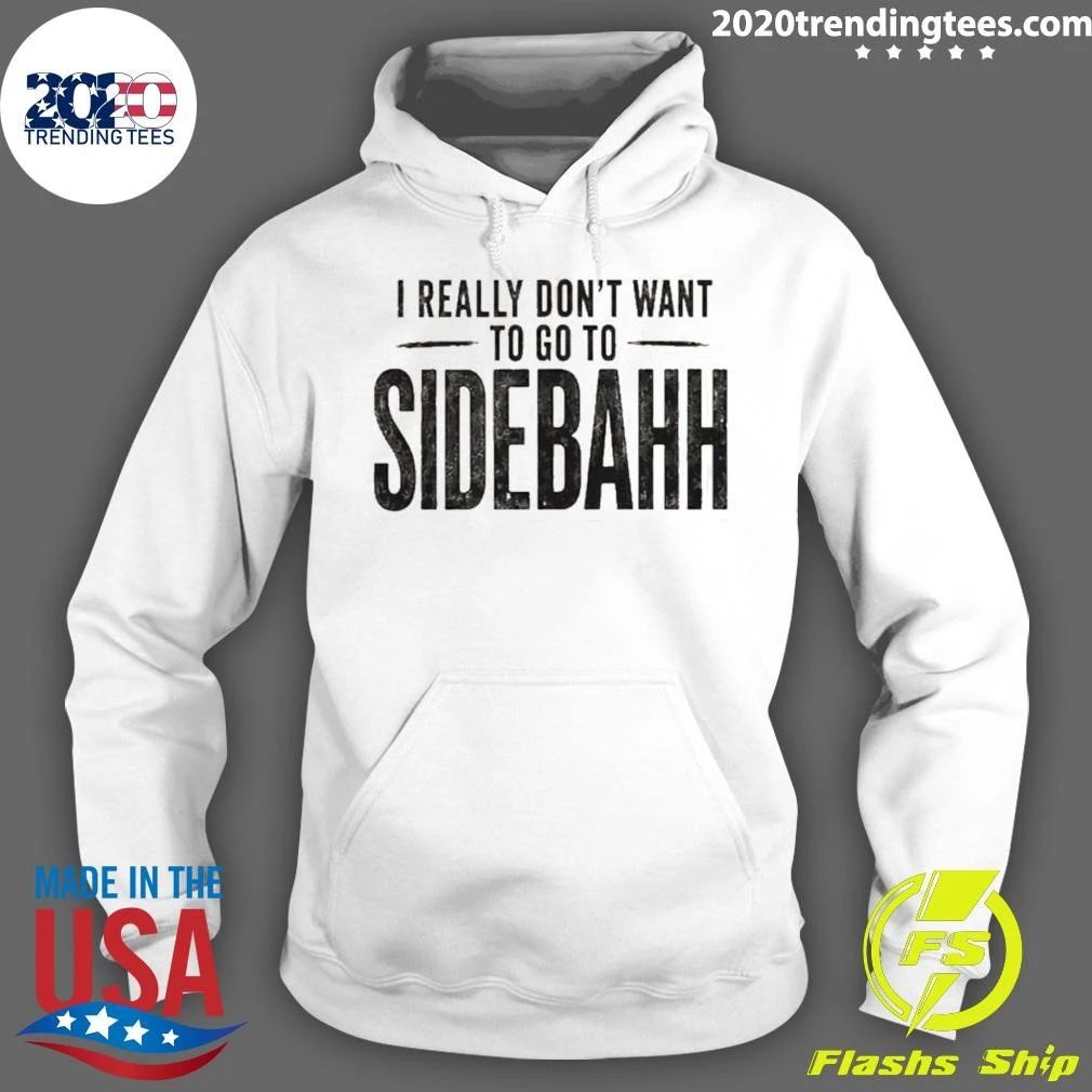 Kevin Reddington Sidebahh Lindsay Clancy Trial Really Don’t Want To Got To Sidebahh Shirt