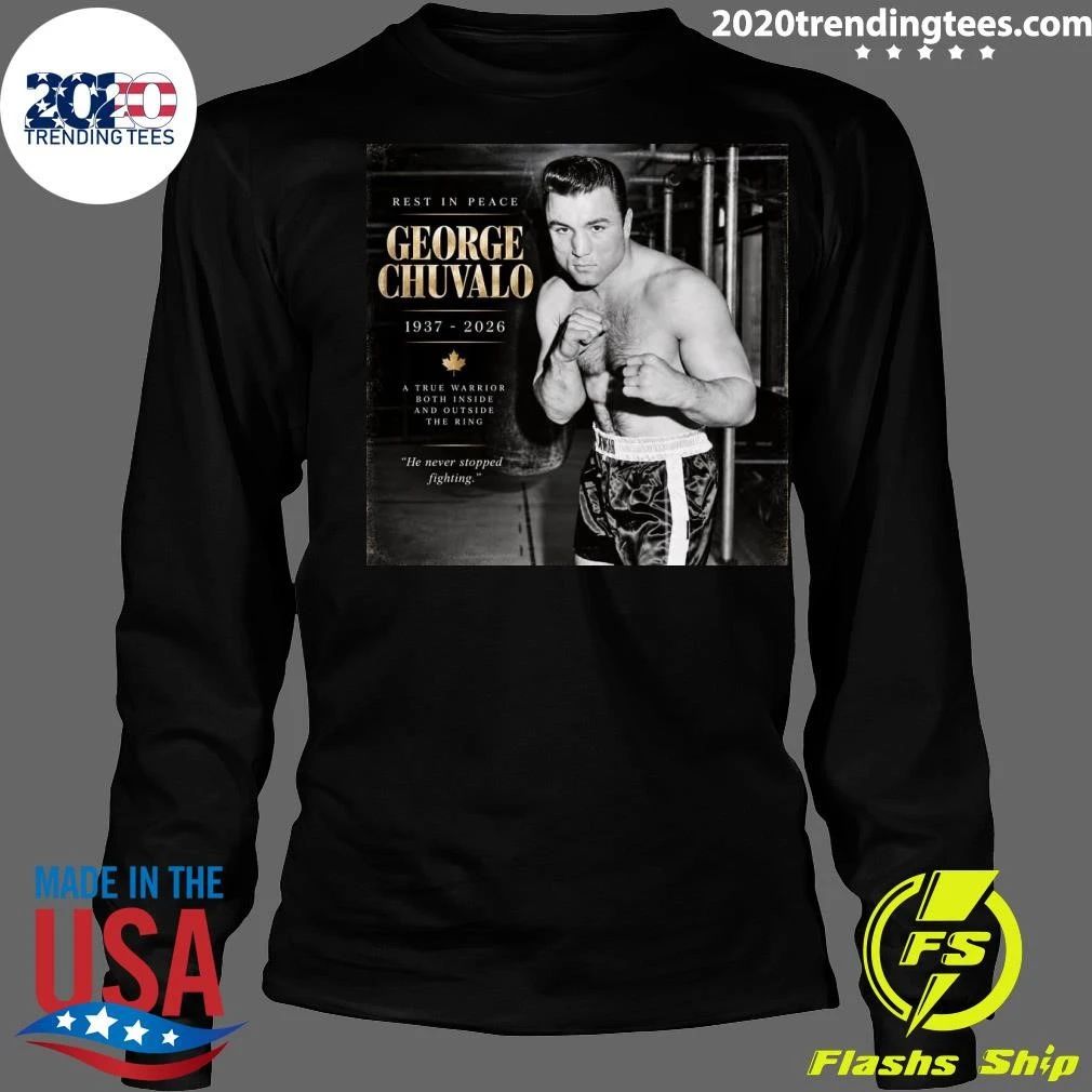 Rest In Peace George Chuvalo 1937-2026 Shirt