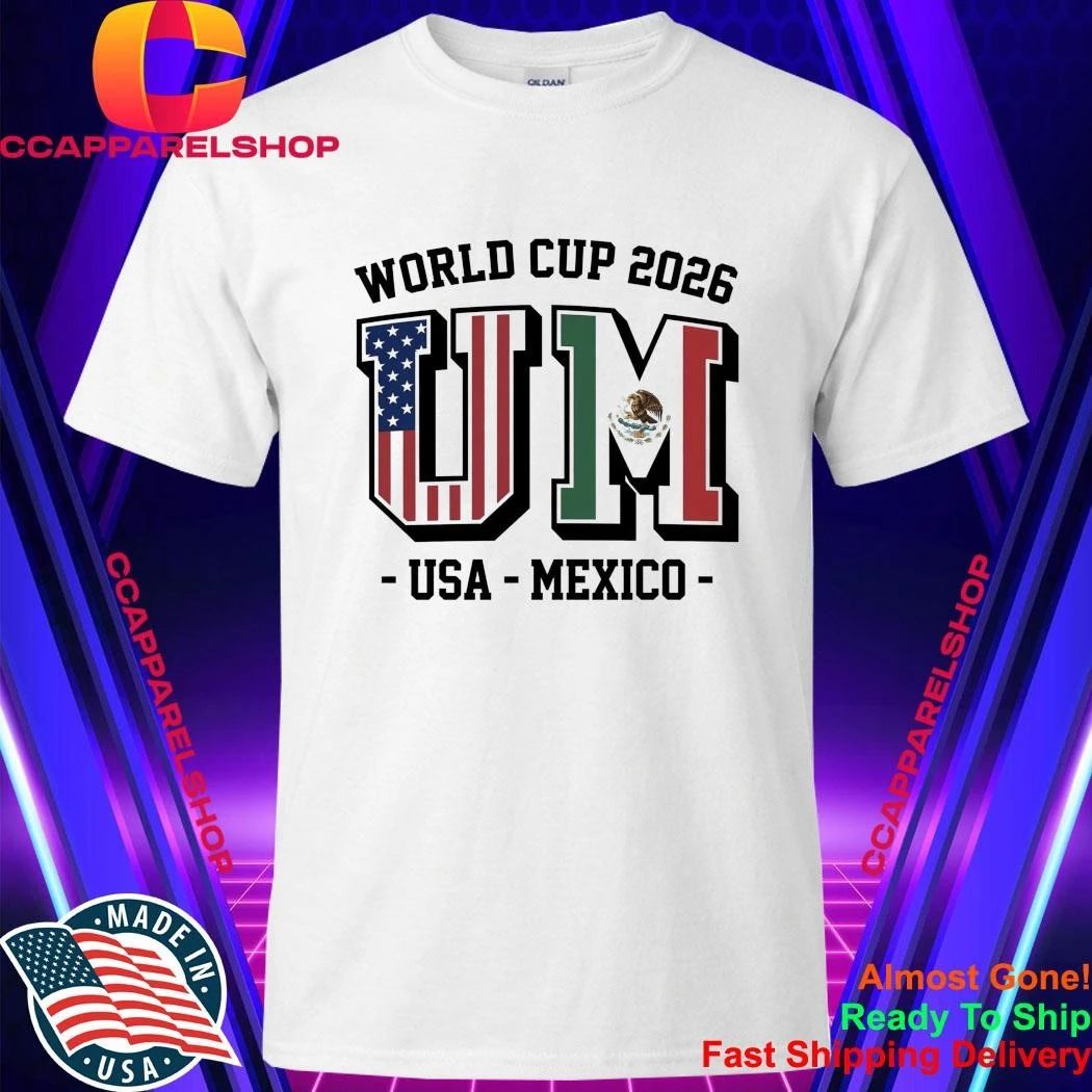 UM USA Mexico World 2026 Shirt