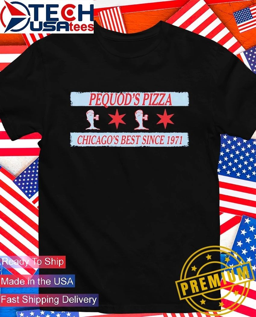 Pequod’s Pizza Chicago’s Best since 1971 flag shirt