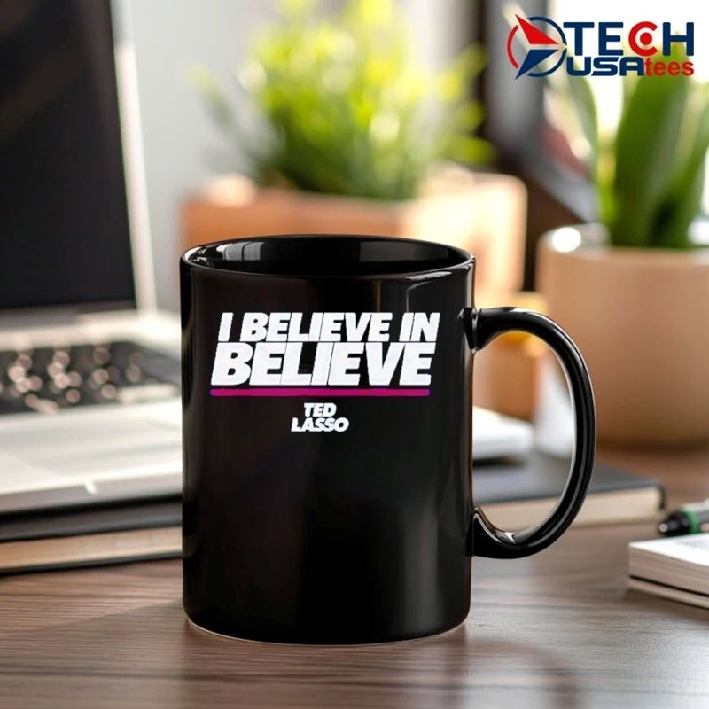 I believe in believe Ted Lasso shirt