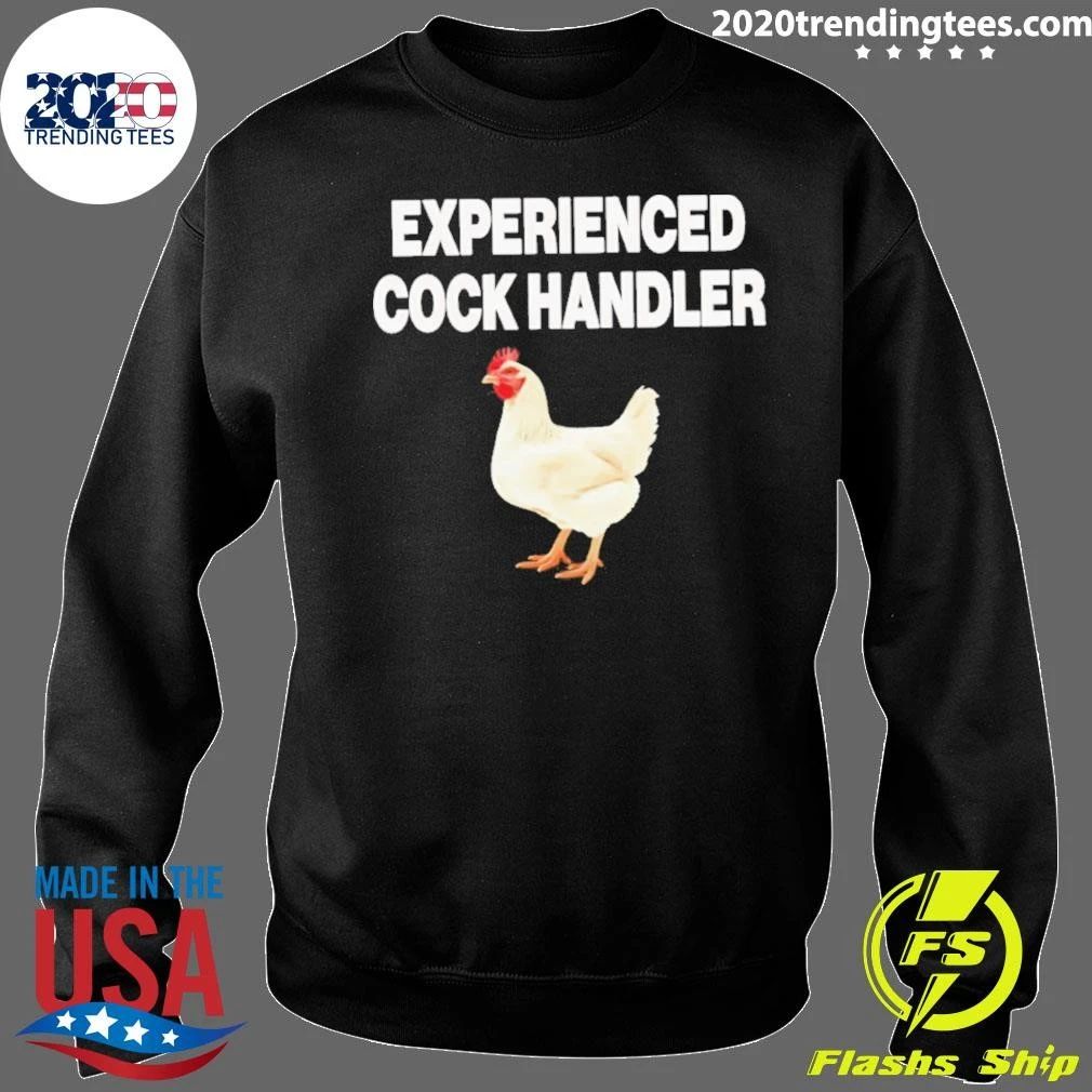 Experienced Cock Handler Chicken Shirt