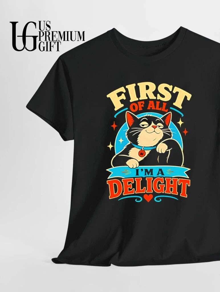 Cat first of all i’m a delight distressed shirt